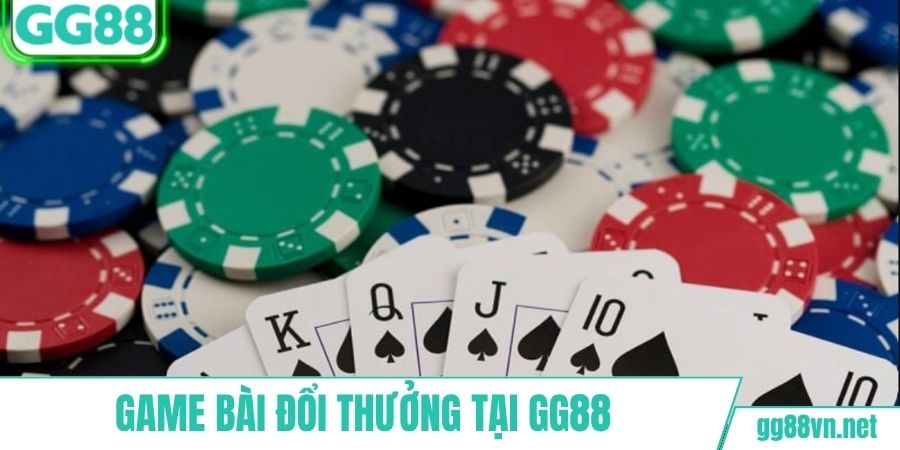 Game bài đổi thưởng ăn khách tại GG88